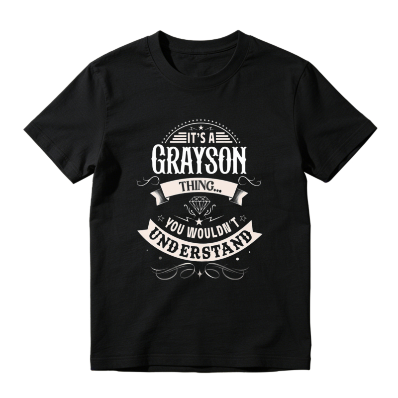 Its A Grayson Thing You Wouldnt Understand Funny Name Surname Gift T-shirt