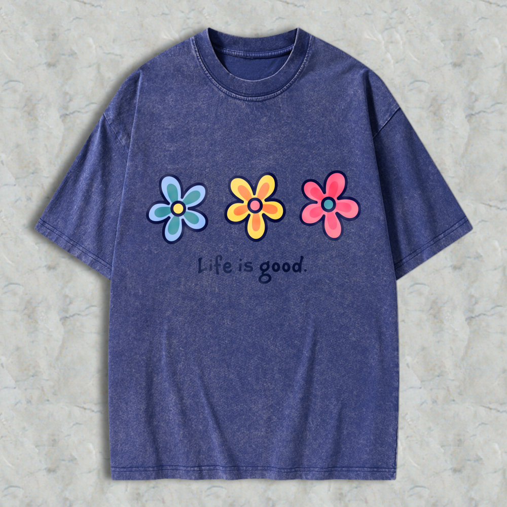Flowers And Life Is Good Washed T-shirt