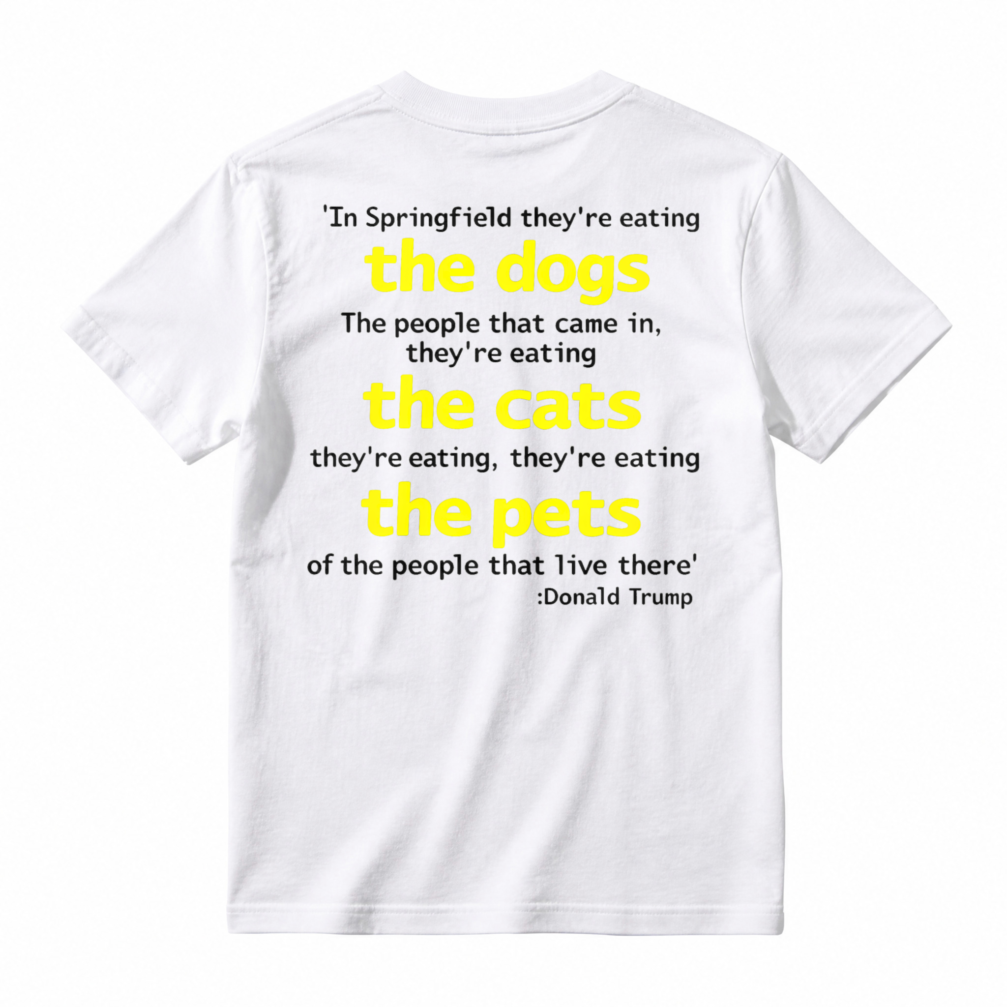 Springfield Eating Dogs Cats Pets Quote Graphic T-shirt