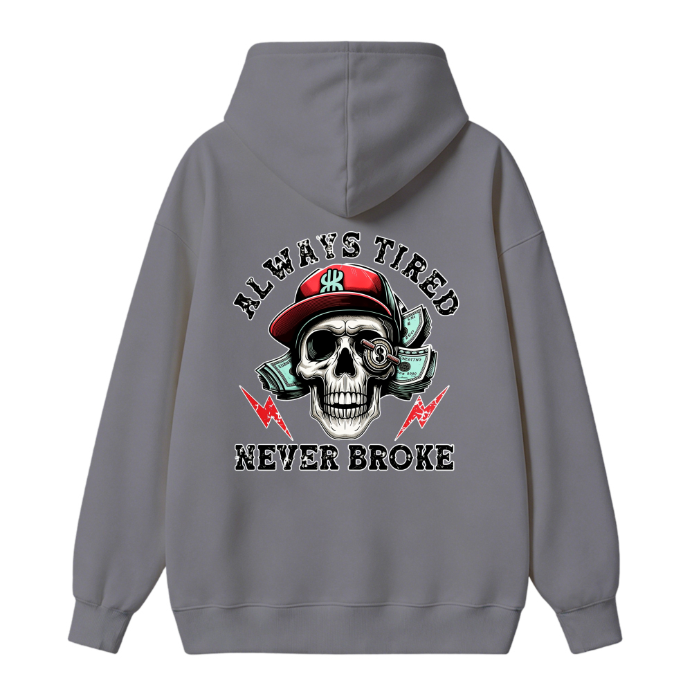 Skull With Red Cap And Money Always Tired Never Broke Graphic Hoodie