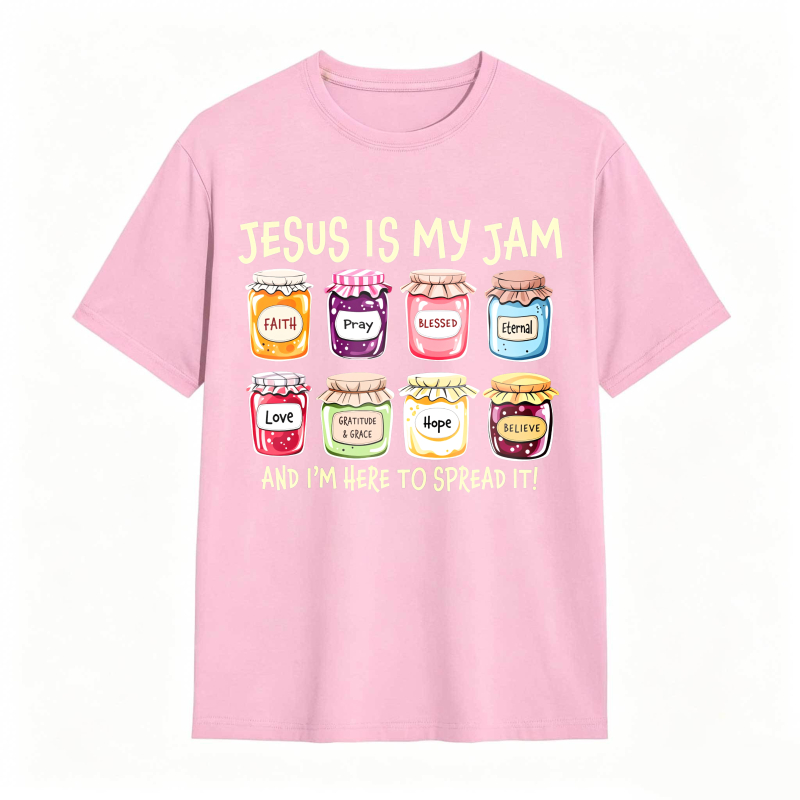 Jesus Is My Jam With Faith Grace Blessed Eternal Love Sanctified Hope Believe Jars Design Unisex Classic T-shirt