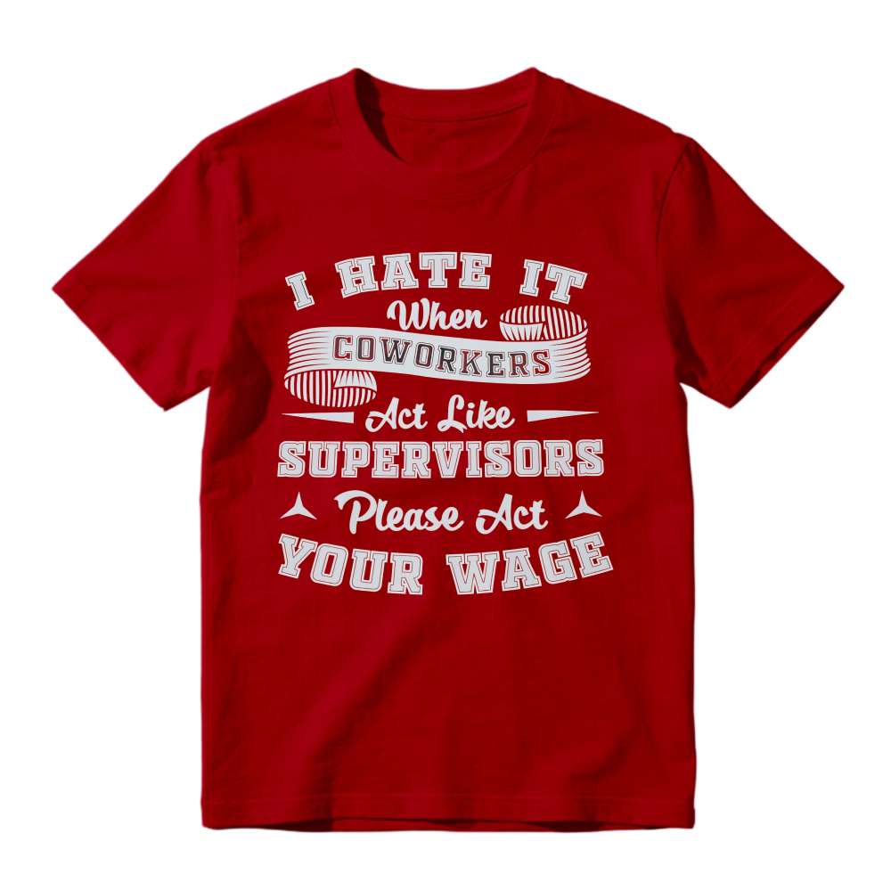 Sarcastic Office Humor Tee, Funny Workplace Quote Tshirt