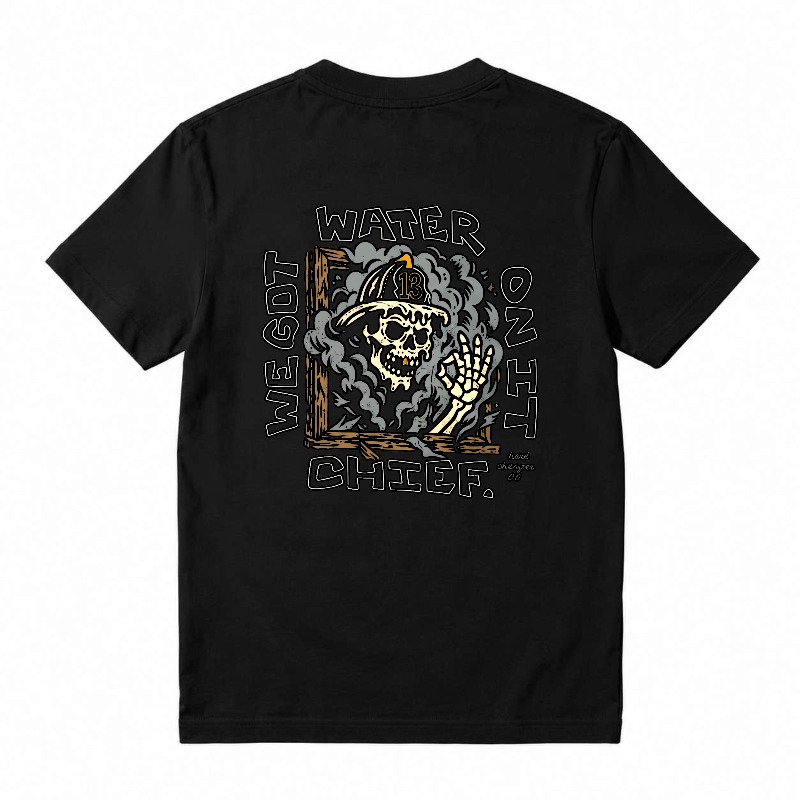 We Got Water Chief Firefighter Skull Graphic T-Shirt