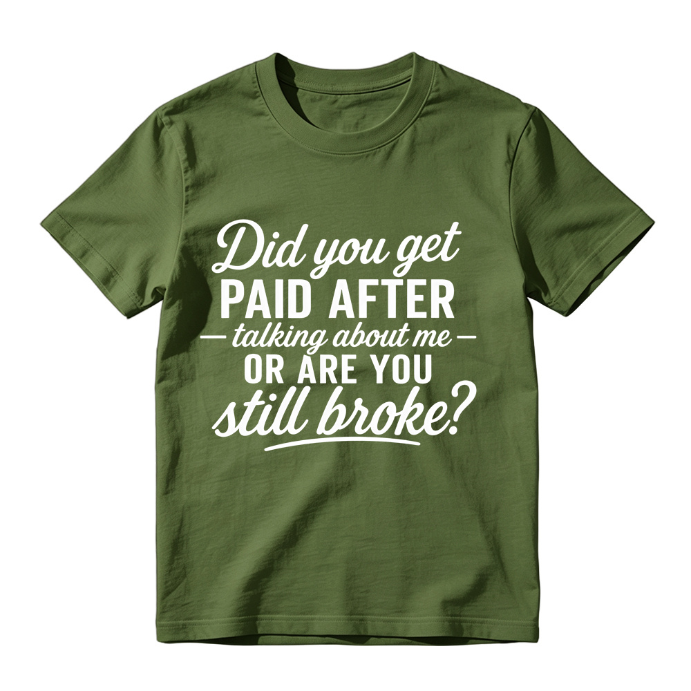Sassy Funny Quote Graphic T-Shirt, Sarcastic Text Print Tee