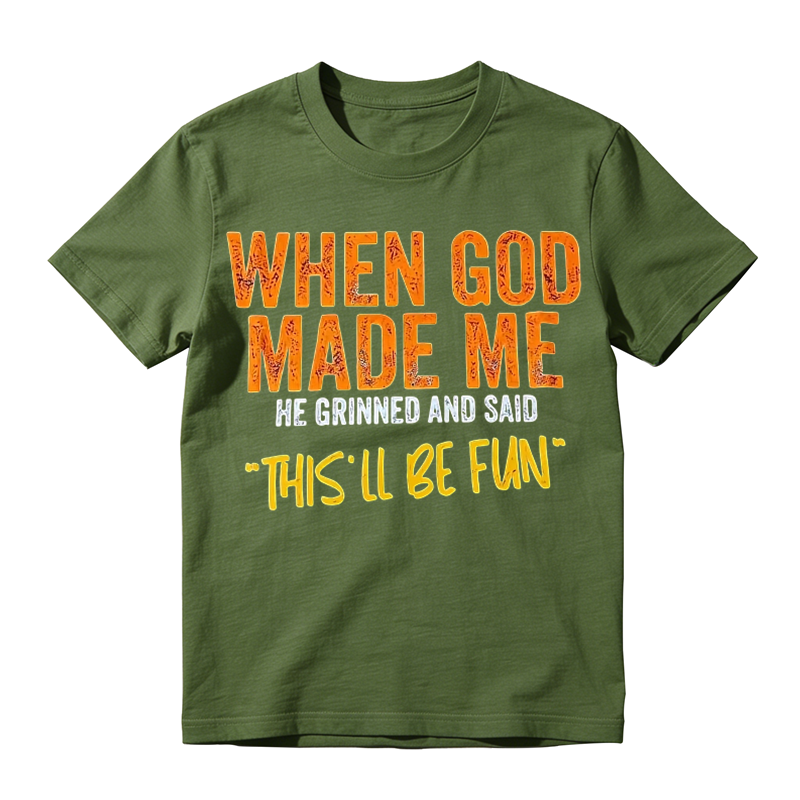 Funny "When God Made Me" Graphic T-Shirt – Vintage Quote Unisex Casual Tee