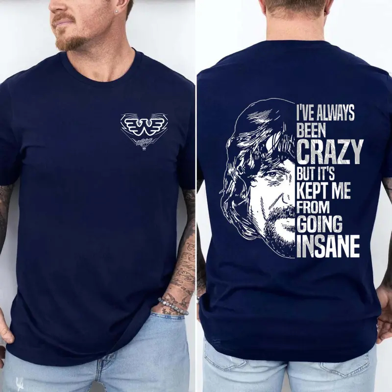 I've Always Been Crazy Funny Graphic T-Shirt