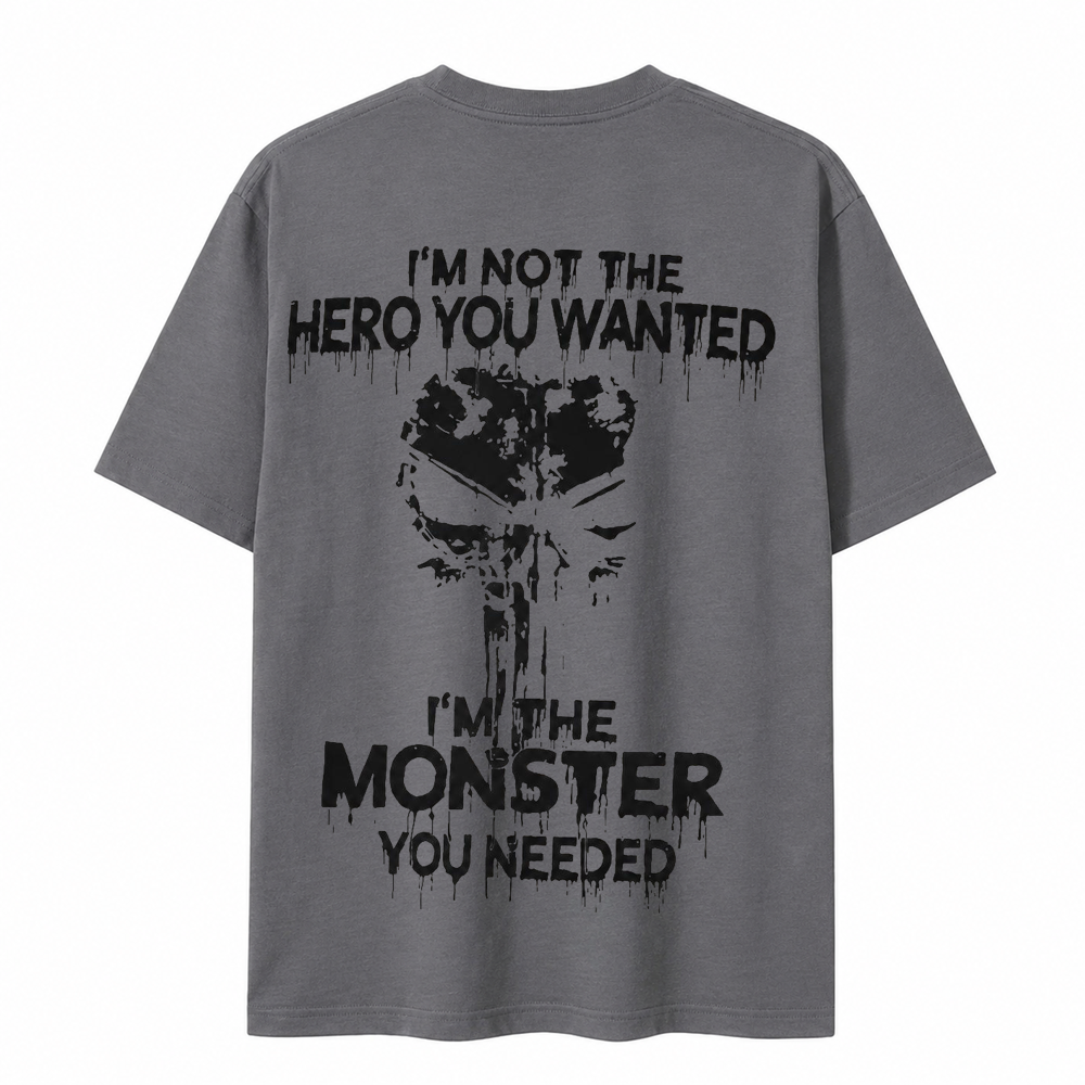 I'm Not The Hero You Wanted I'm The Monster You Needed Skull Print Men's T-Shirt