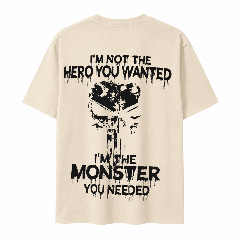 I'm Not The Hero You Wanted I'm The Monster You Needed Skull Print Men's T-Shirt