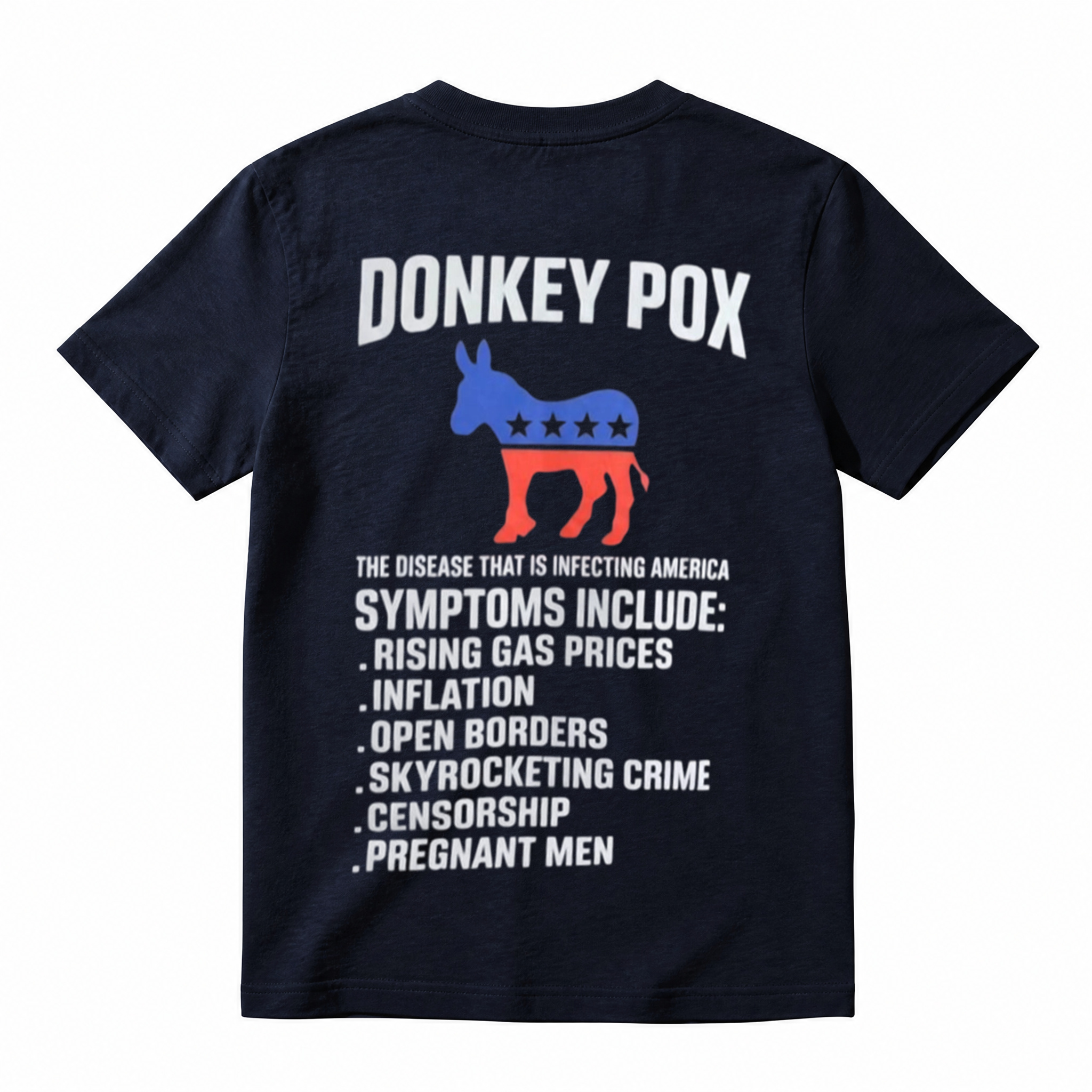Funny Donkey Pox Symptoms Conservative Political Shirt Republican Anti Liberal America Statement Tee