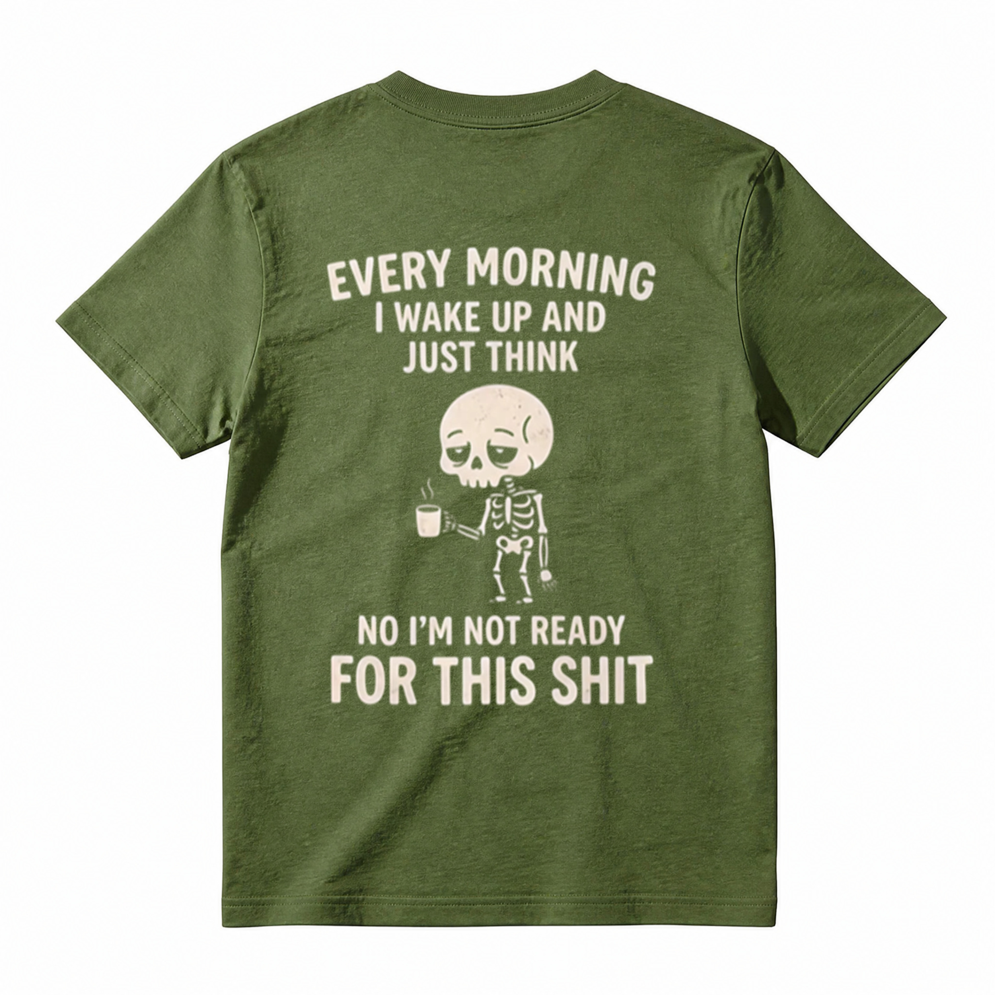Funny Skeleton Coffee Graphic T-Shirt – “I’m Not Ready for This Shit”