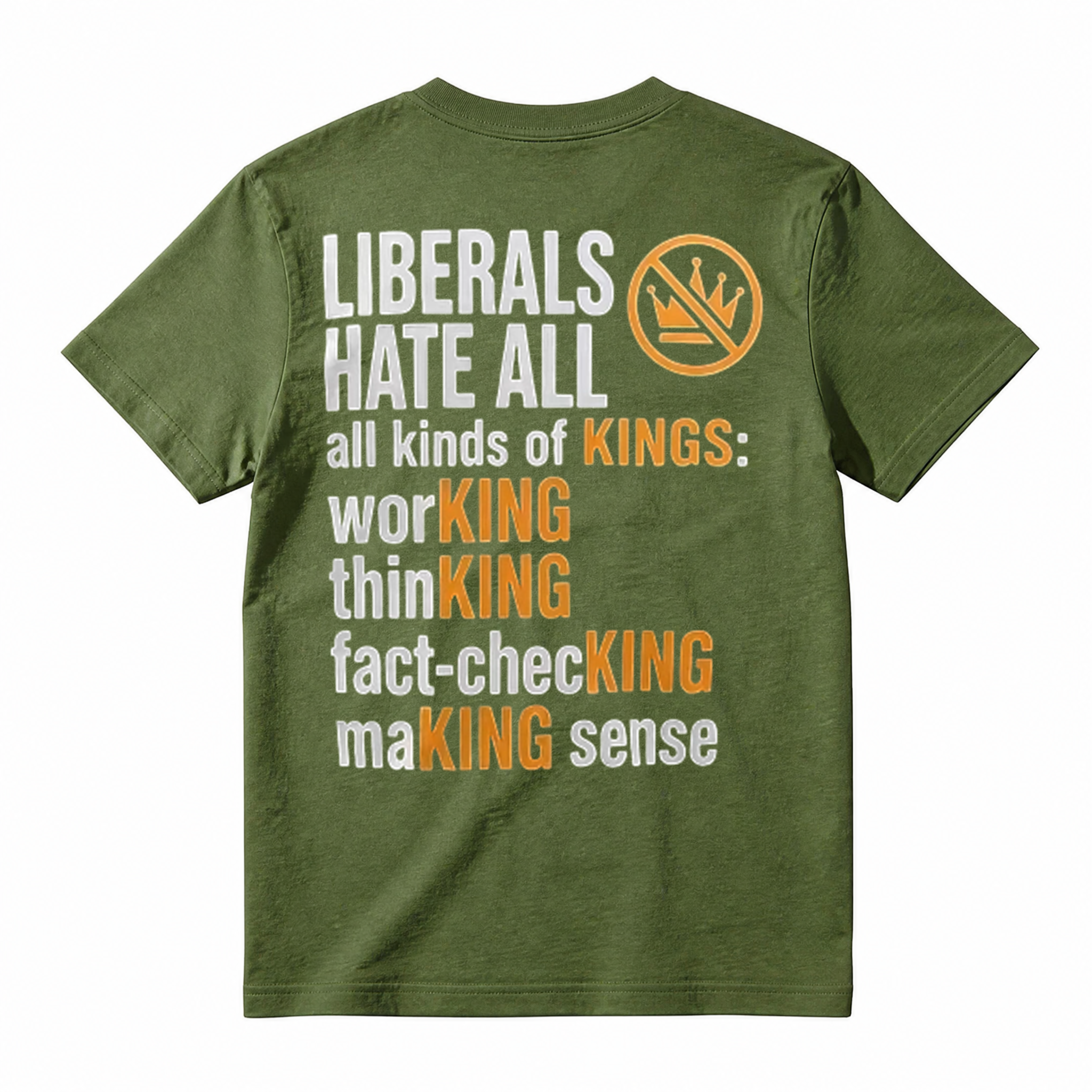 Political Humor Graphic Tee Liberals Hate All Kinds of Kings Funny Slogan T-Shirt