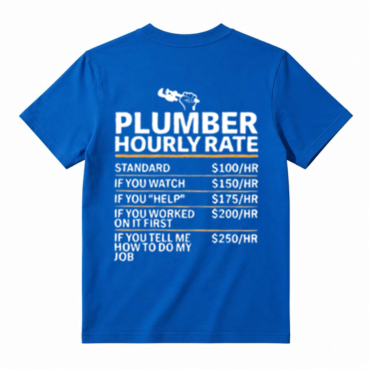 Funny Plumber Hourly Rate Graphic Tee, Humor Trade Worker Plumber Casual T‑Shirt