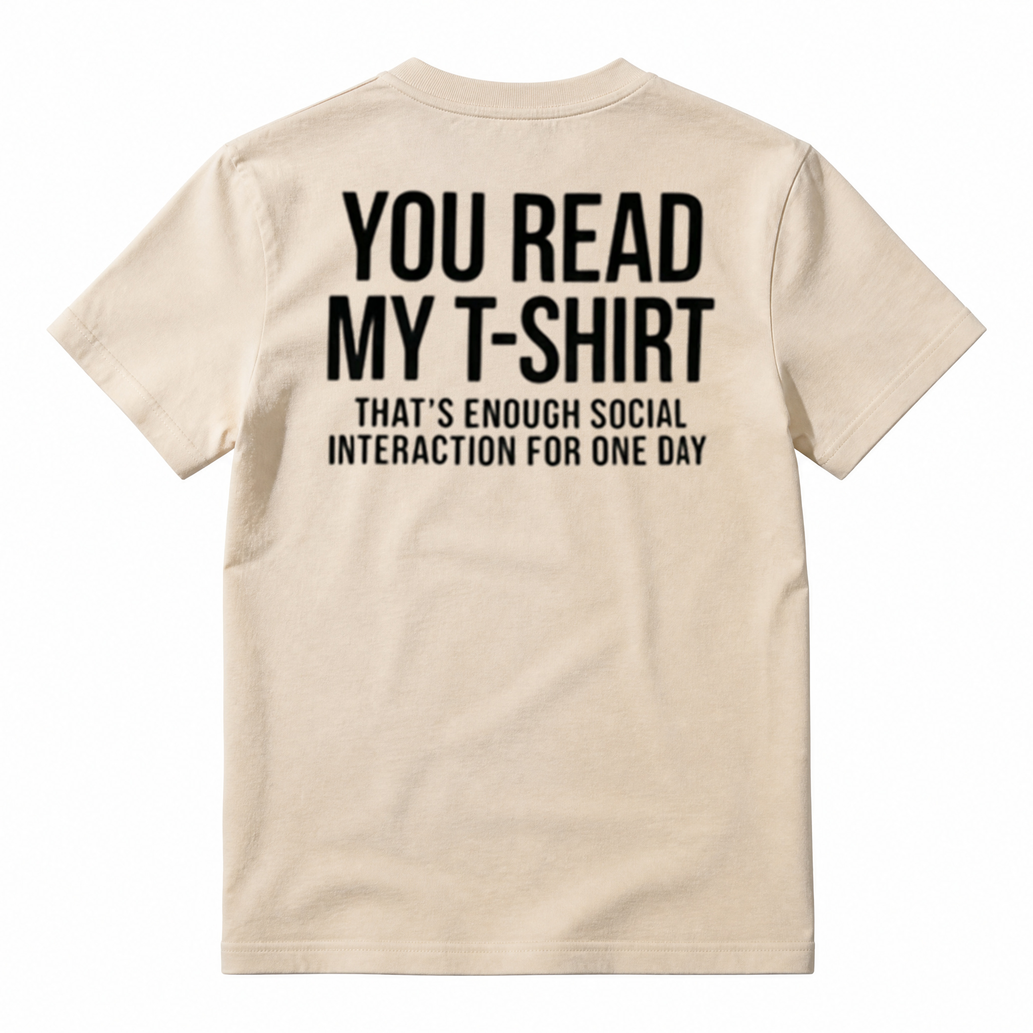 You Read My T‑Shirt Funny Introvert T‑Shirt, That’s Enough Social Interaction For One Day Tee