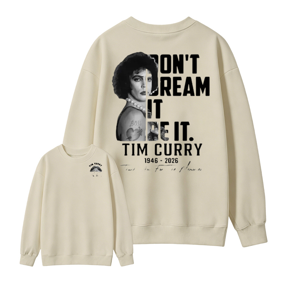 Don't Dream It Be It Sweatshirt