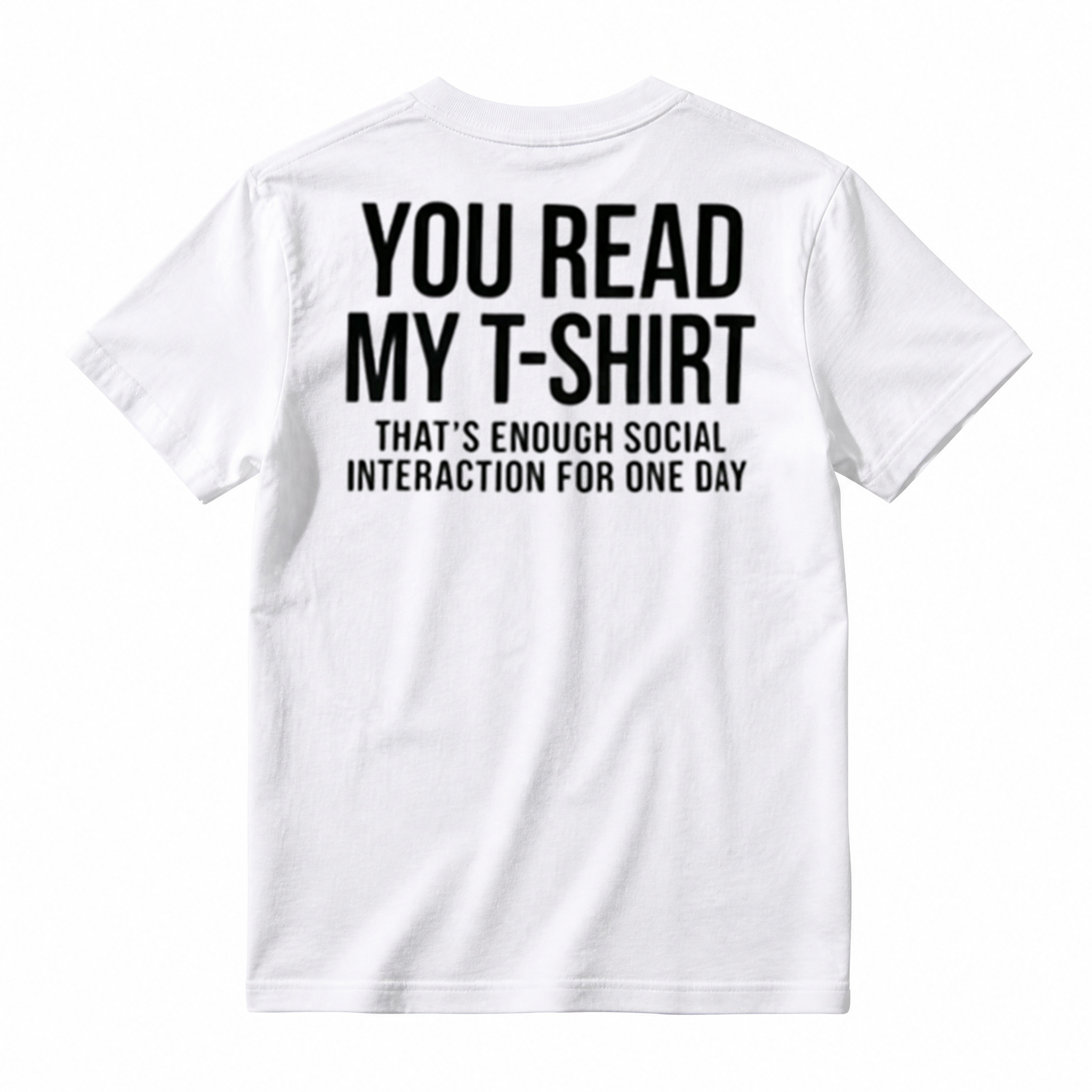 You Read My T‑Shirt Funny Introvert T‑Shirt, That’s Enough Social Interaction For One Day Tee