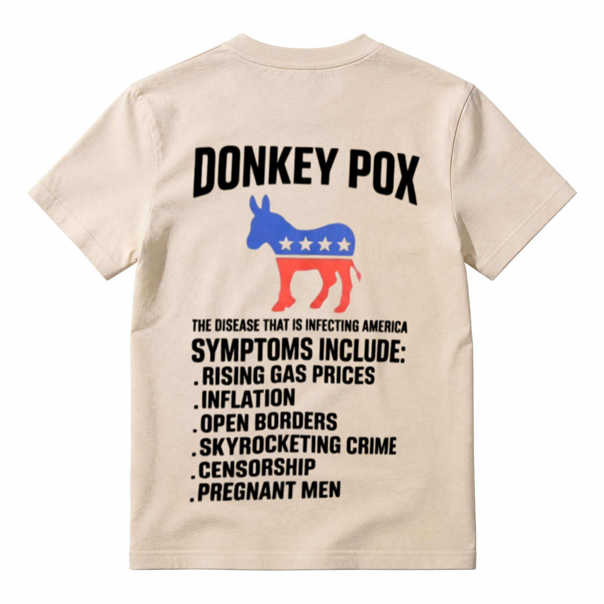 Funny Donkey Pox Symptoms Conservative Political Shirt Republican Anti Liberal America Statement Tee