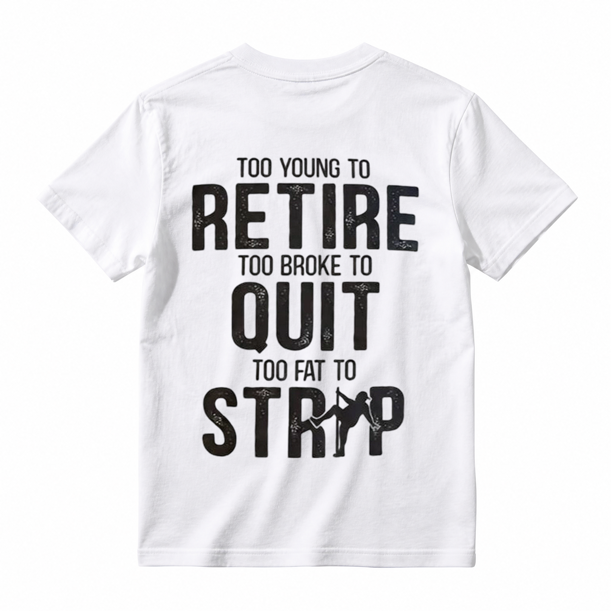Too Young to Retire Graphic T-Shirt