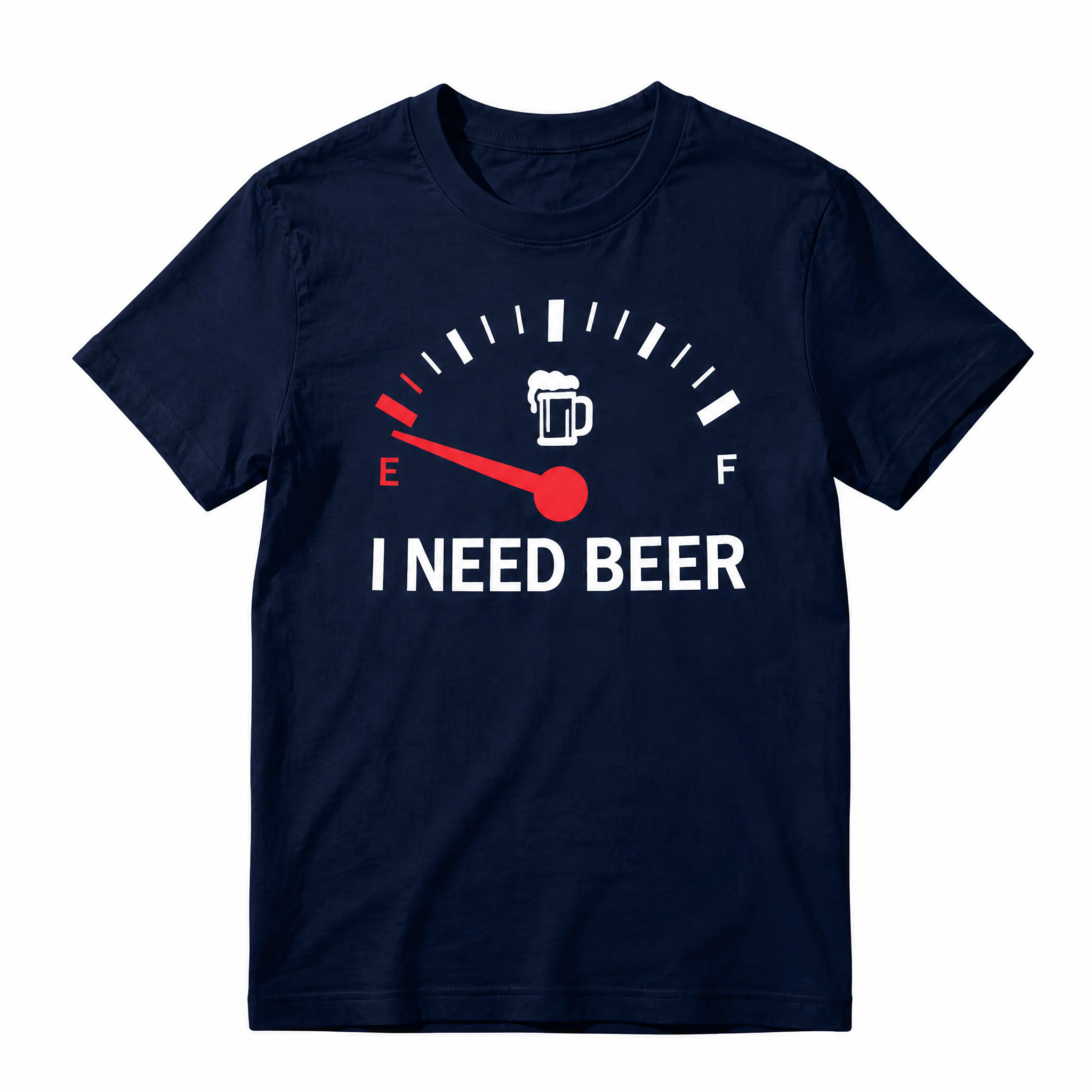 Funny I Need Beer Gas Gauge T-Shirt - Humorous Drinking Fuel Tank Graphic Tee for Men