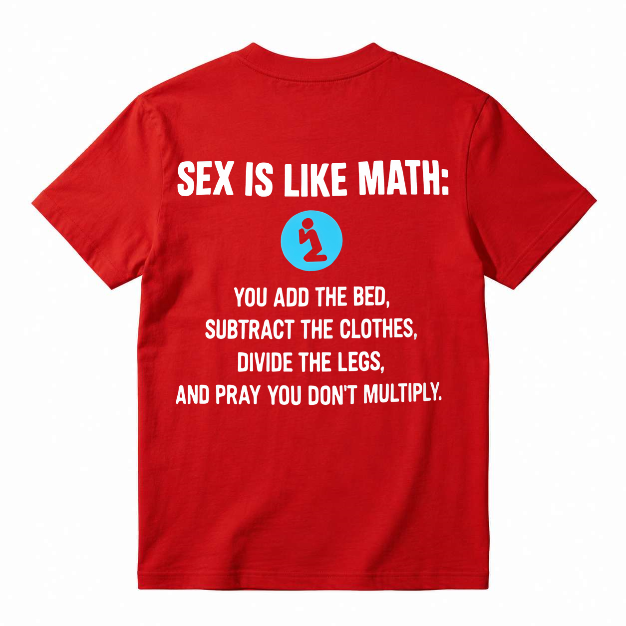 Funny Sarcasm Math Joke Graphic T-Shirt, Adult Humor Slogan Tee