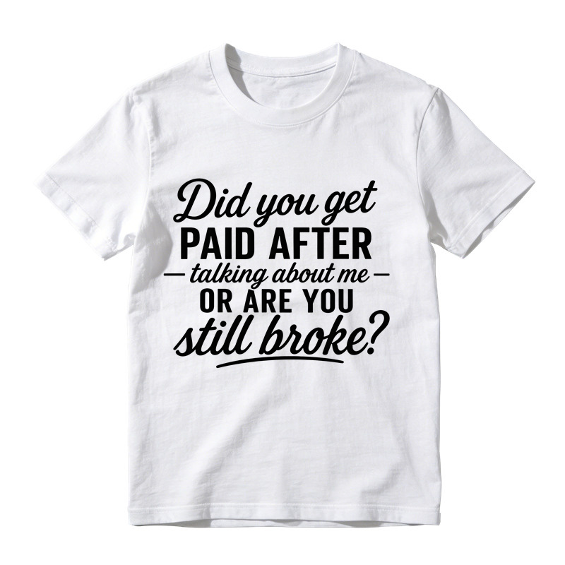 Sassy Funny Quote Graphic T-Shirt, Sarcastic Text Print Tee
