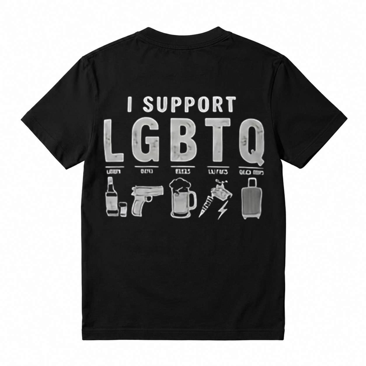 Funny Parody Graphic Tee, I Support LGBTQ Liquor Guns Beer Sarcastic Humor T-Shirt