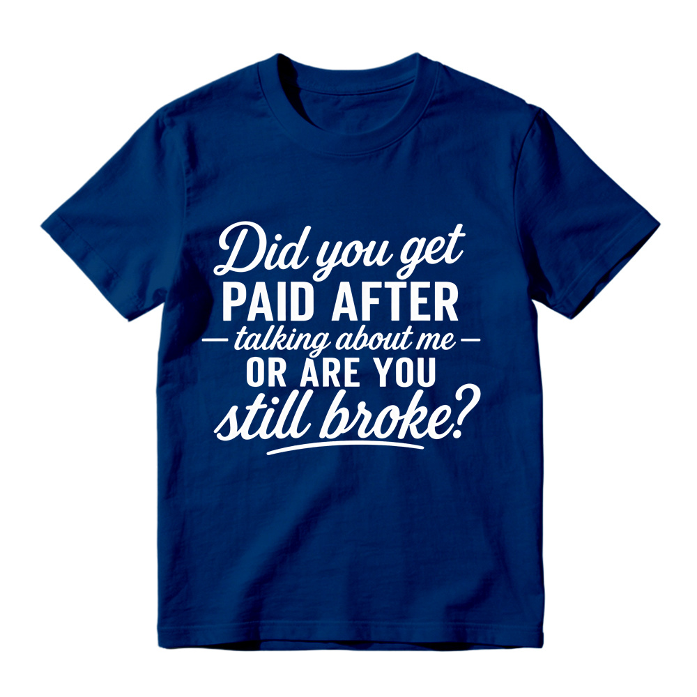 Sassy Funny Quote Graphic T-Shirt, Sarcastic Text Print Tee