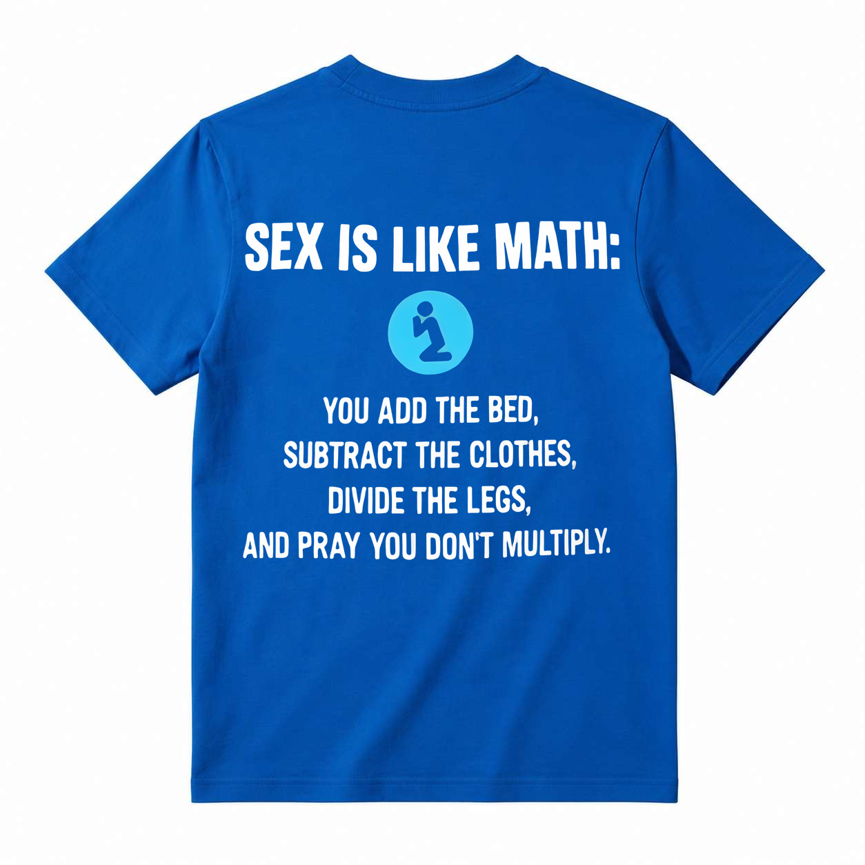 Funny Sarcasm Math Joke Graphic T-Shirt, Adult Humor Slogan Tee