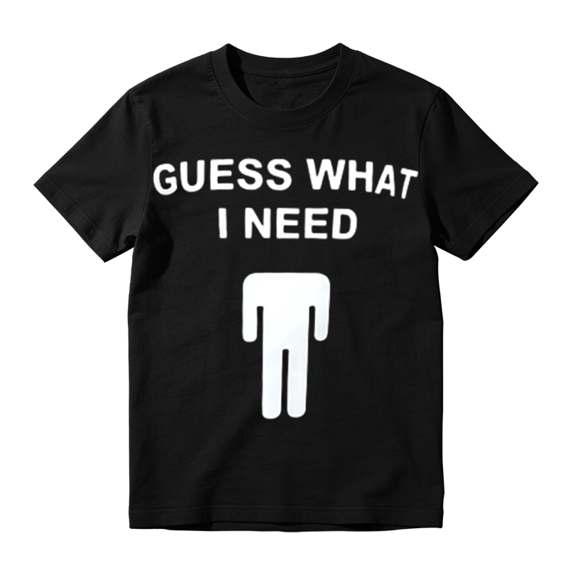 Funny Guess What I Need Silhouette Meme Shirt, Joke Graphic Tshirt