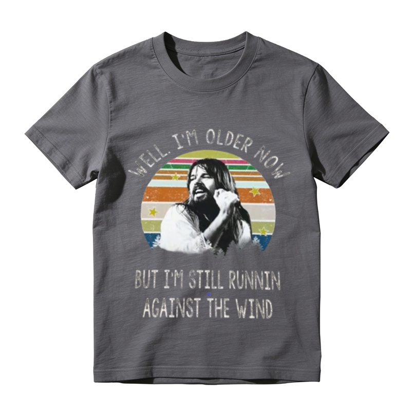 Well I'm Older Now Running Against The Wind Vintage Shirt
