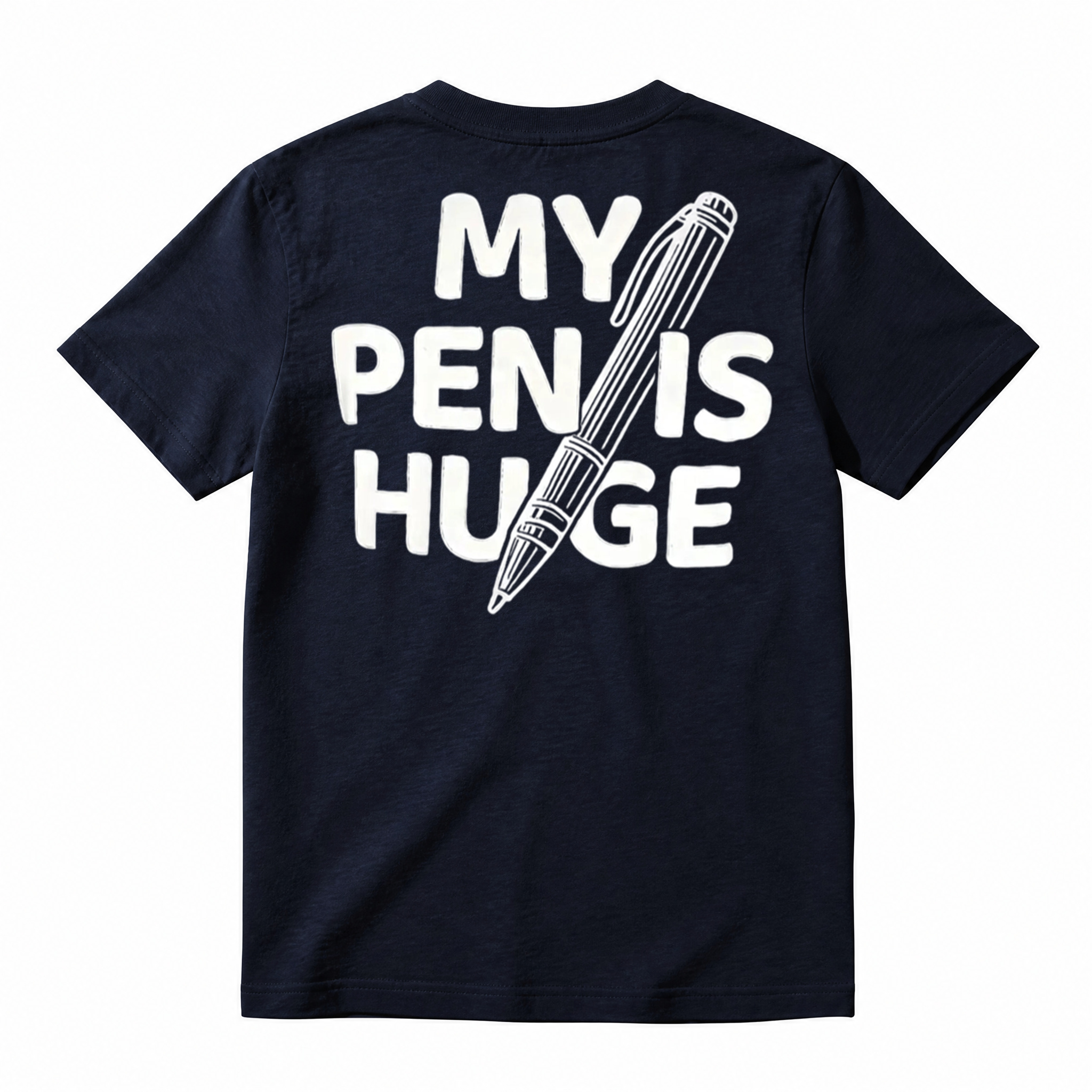 Funny Huge Pen Graphic T‑Shirt, Sarcastic Humor Joke Tee