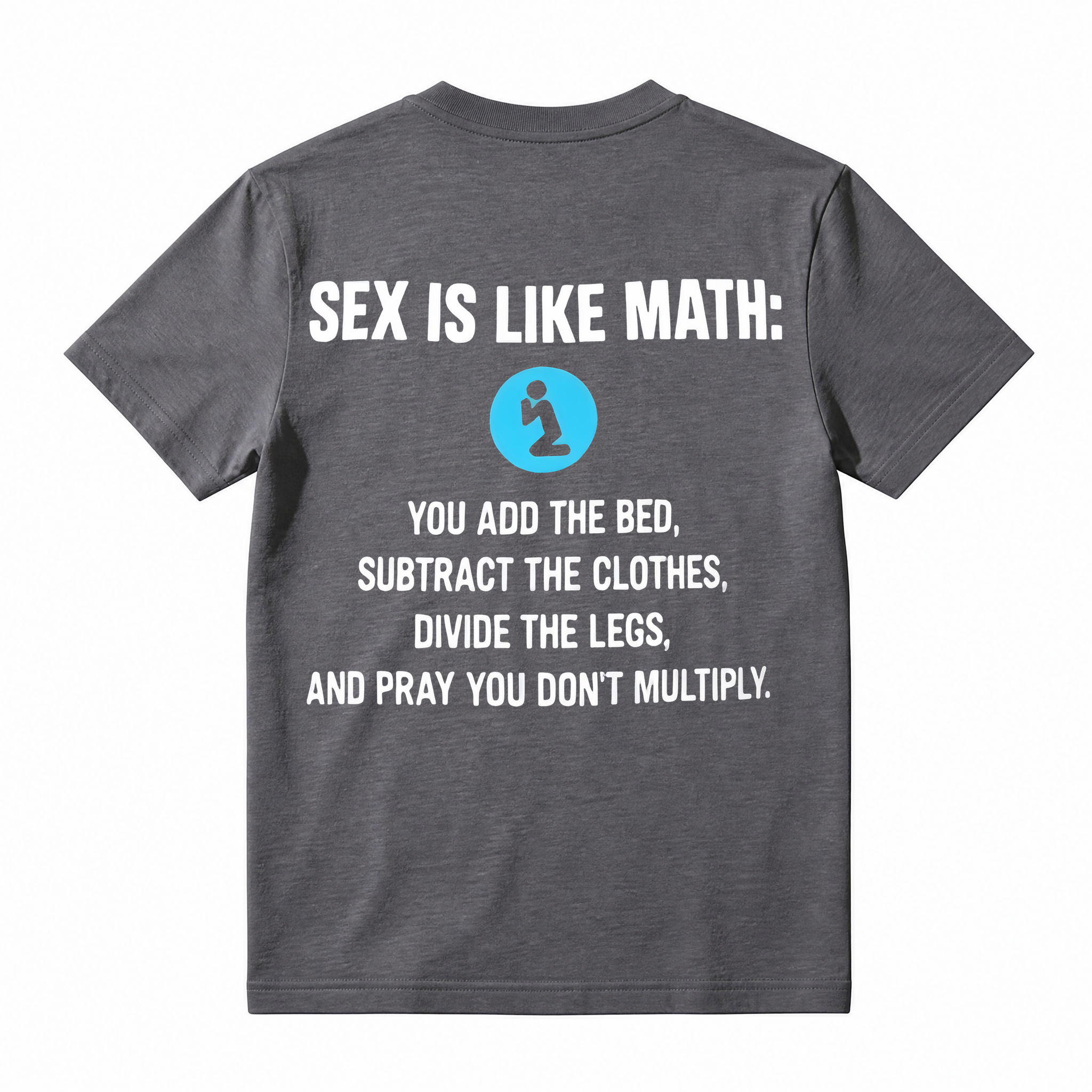 Funny Sarcasm Math Joke Graphic T-Shirt, Adult Humor Slogan Tee