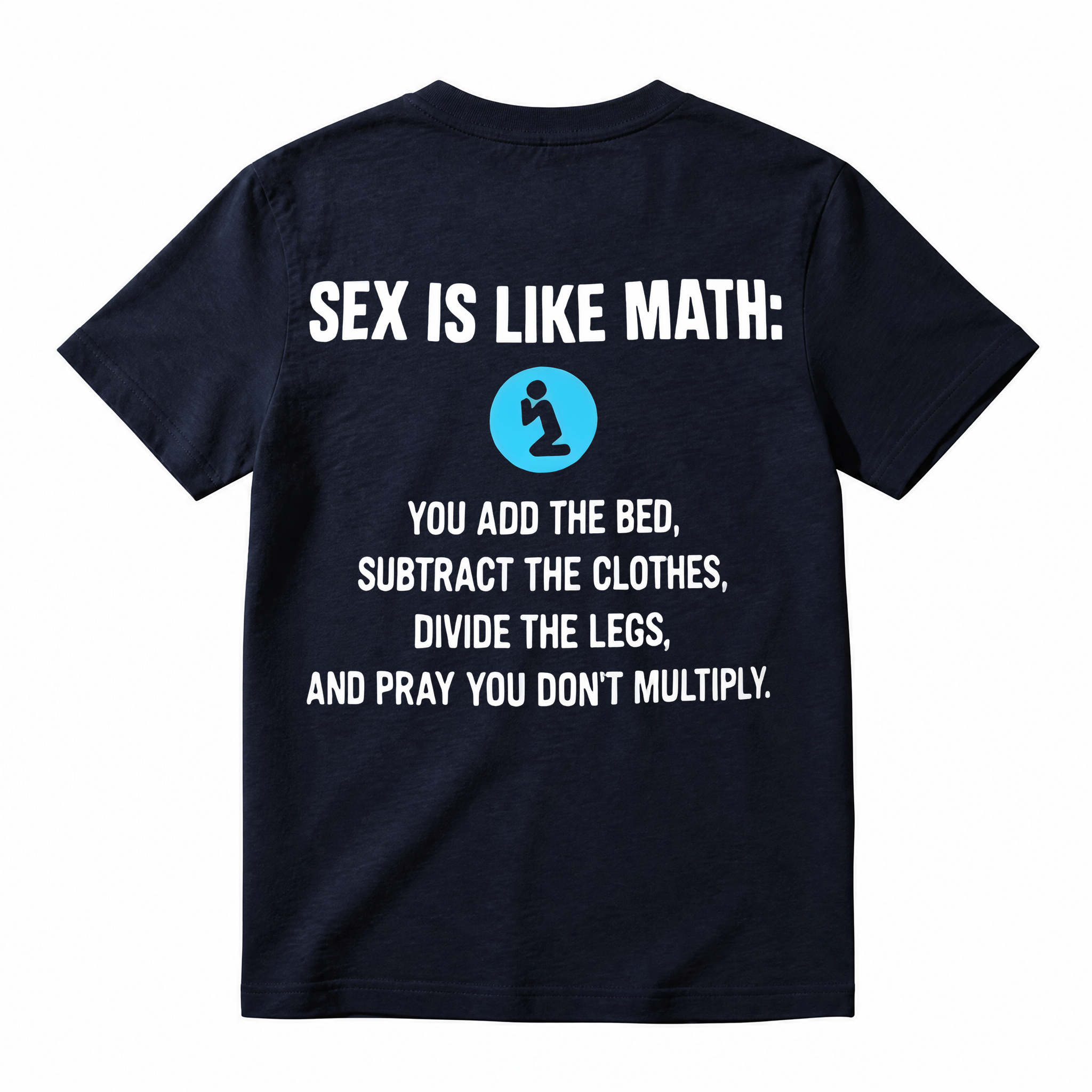 Funny Sarcasm Math Joke Graphic T-Shirt, Adult Humor Slogan Tee