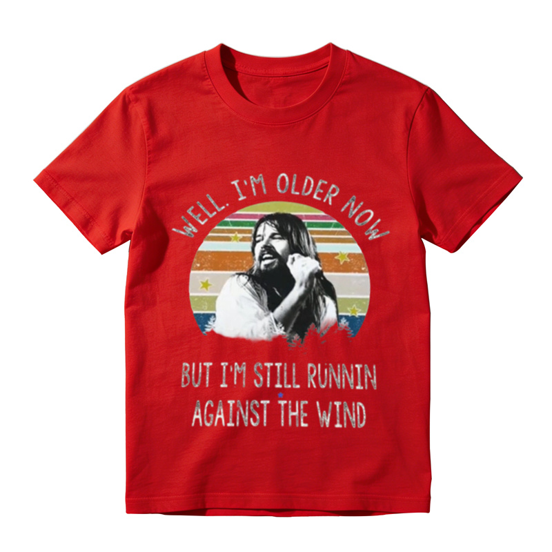 Well I'm Older Now Running Against The Wind Vintage Shirt