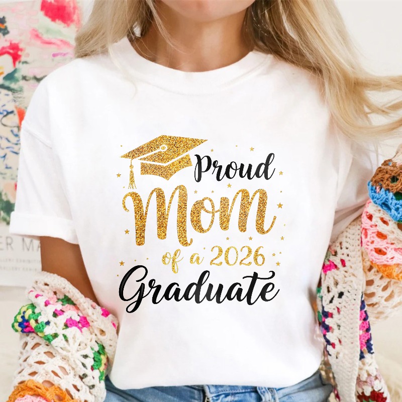 Proud Mom Of A 2026 Graduate Graduation Cap Gold Glitter Design T-shirt