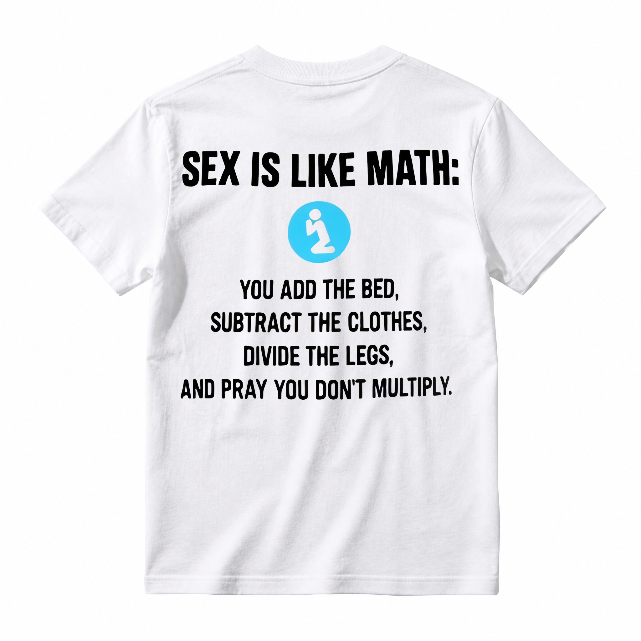 Funny Sarcasm Math Joke Graphic T-Shirt, Adult Humor Slogan Tee