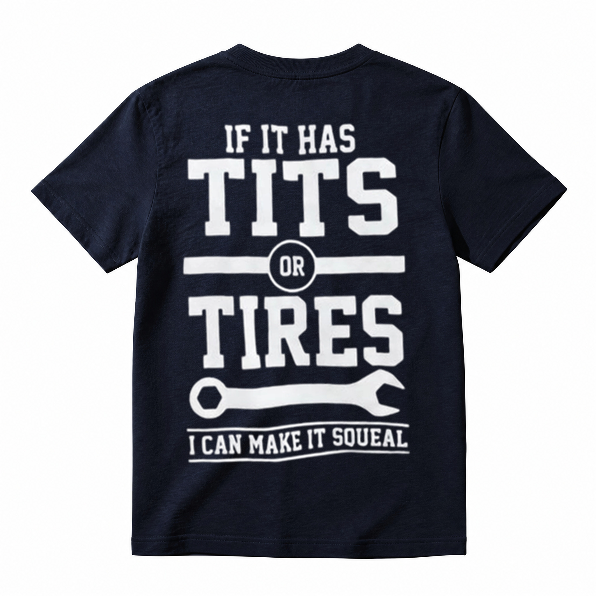 If It Has Tits Or Tires I Can Make It Squeal Mechanic Shirt