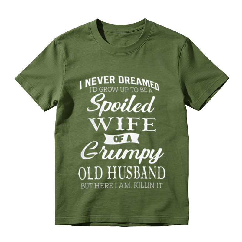 Funny Marriage Humor Tee, Spoiled Wife Of A Grumpy Old Husband Sarcastic Graphic T‑Shirt
