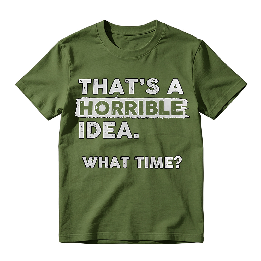 That's A Horrible Idea What Time Vintage Distressed Print T-Shirt