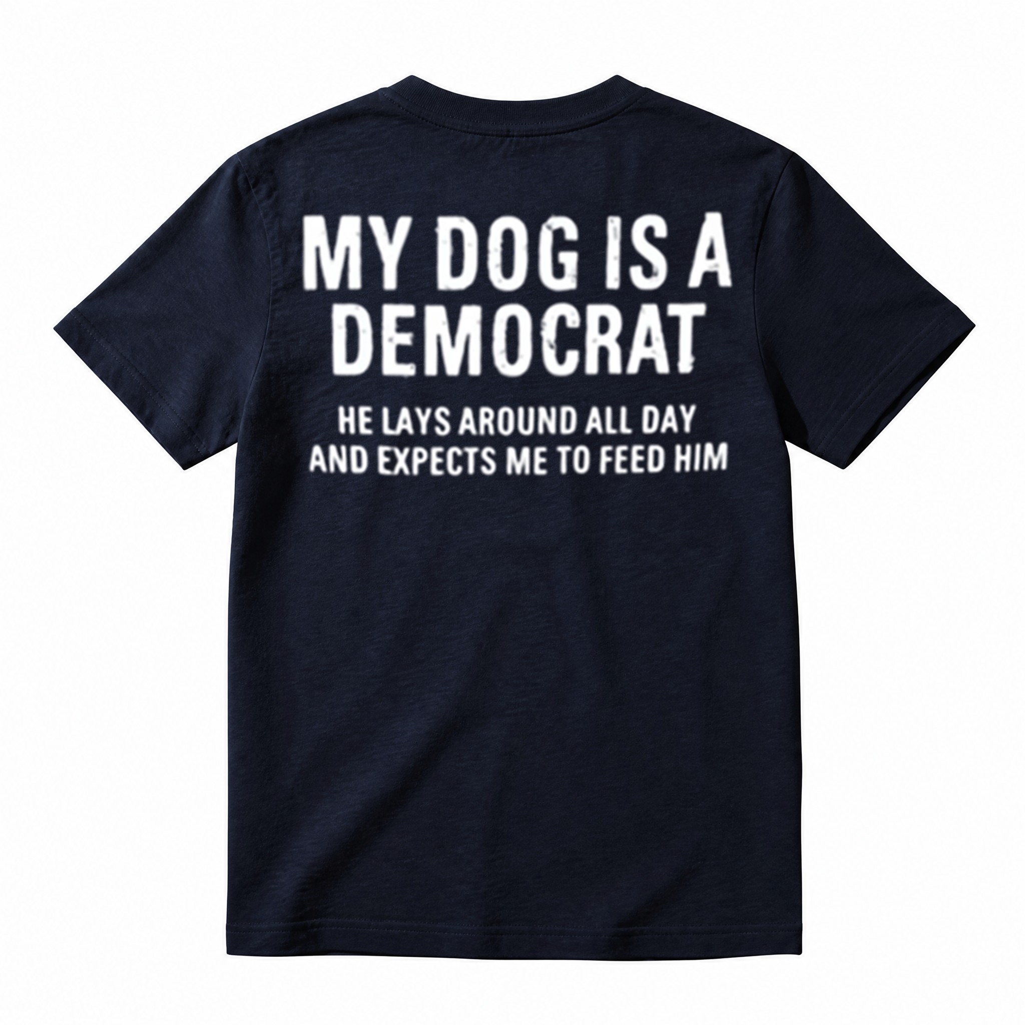 Novelty Conservative Humor T‑Shirt, Funny Political Dog Quote Unisex Casual Graphic Tee