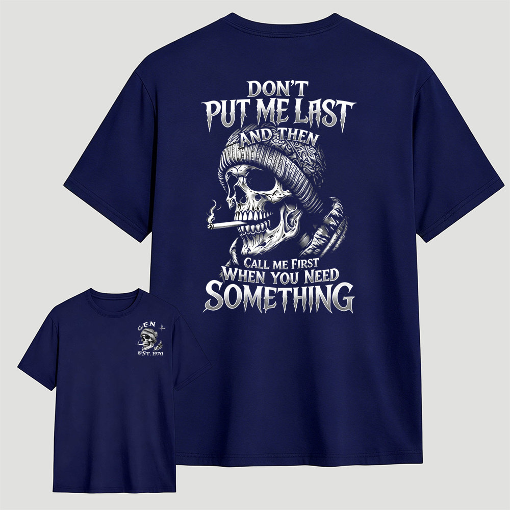 Skeleton Graphic T-Shirt, Don’t Put Me Last Quote Dark Gothic Tee