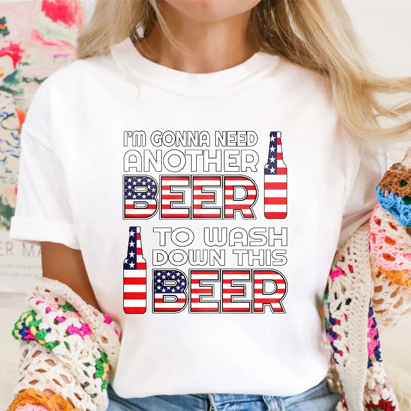 I M Gonna Need Another Beer To Wash Down This Beer American Flag Design Unisex Classic T-shirt