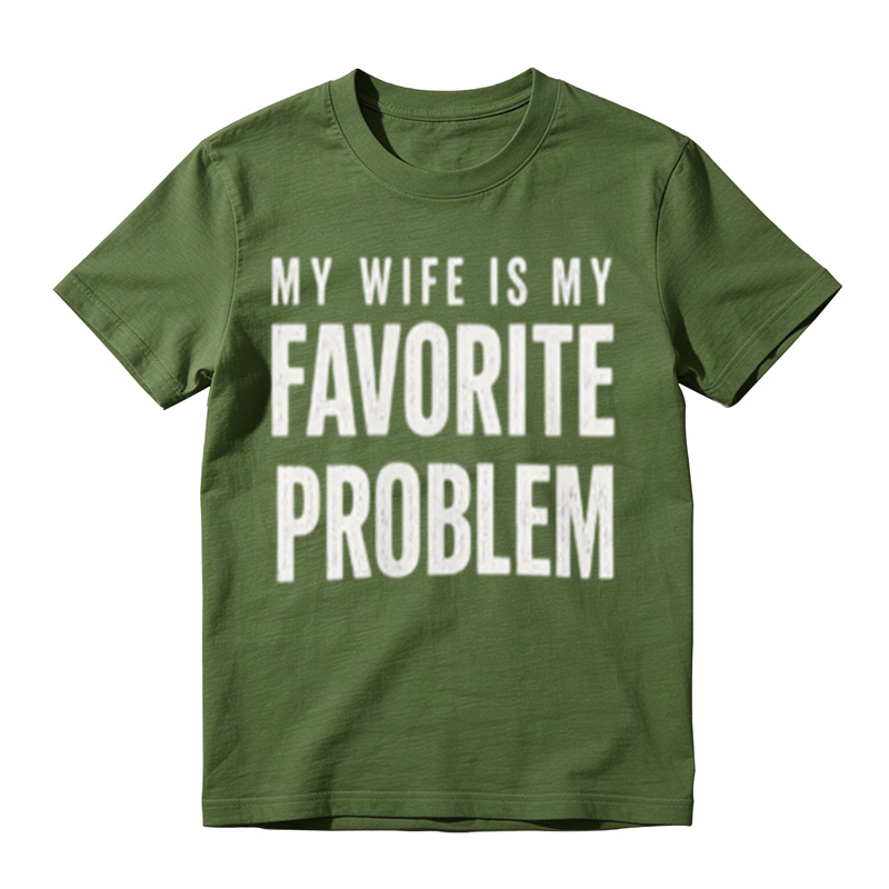 Funny Husband T-Shirt | My Wife Is My Favorite Problem Graphic Tee