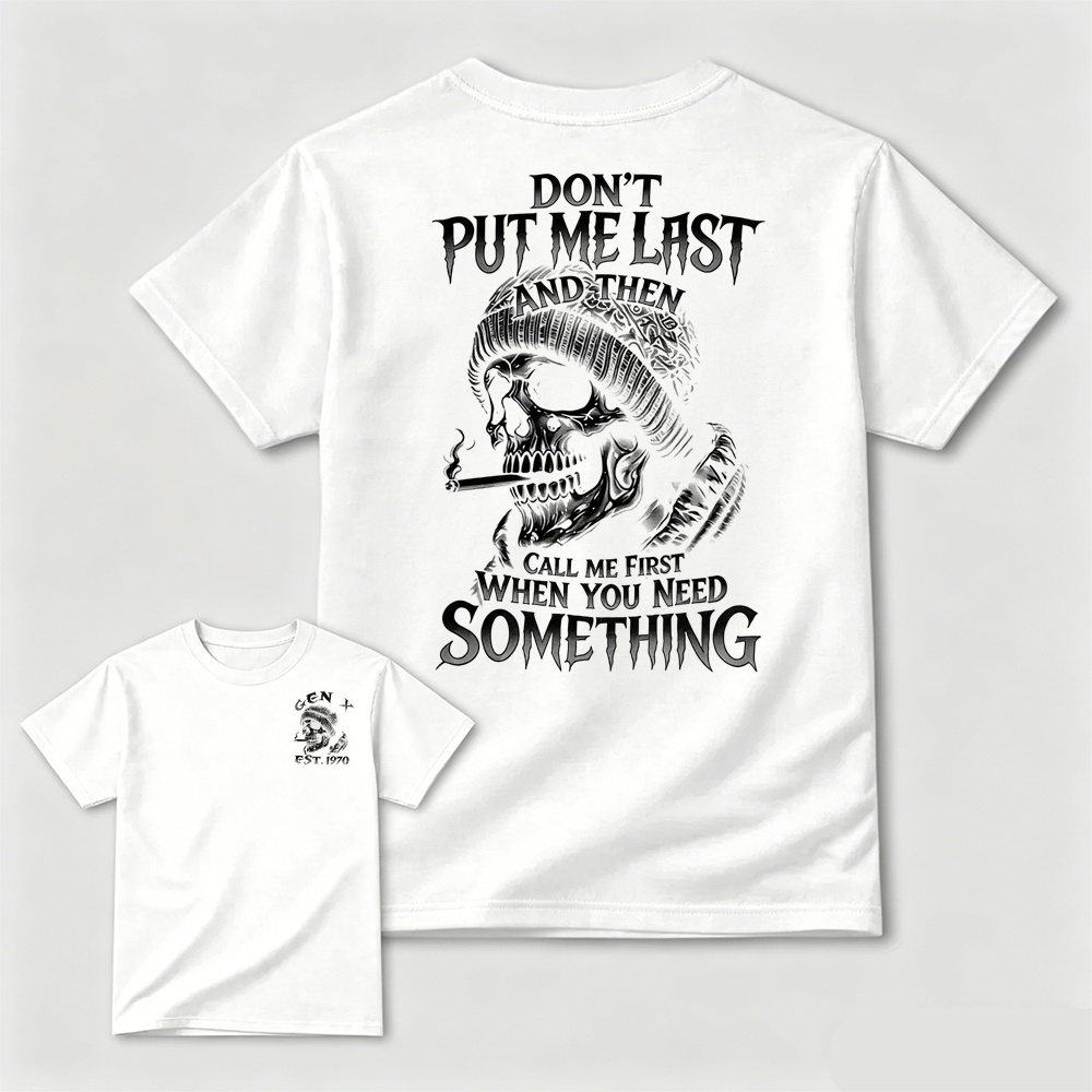 Skeleton Graphic T-Shirt, Don’t Put Me Last Quote Dark Gothic Tee