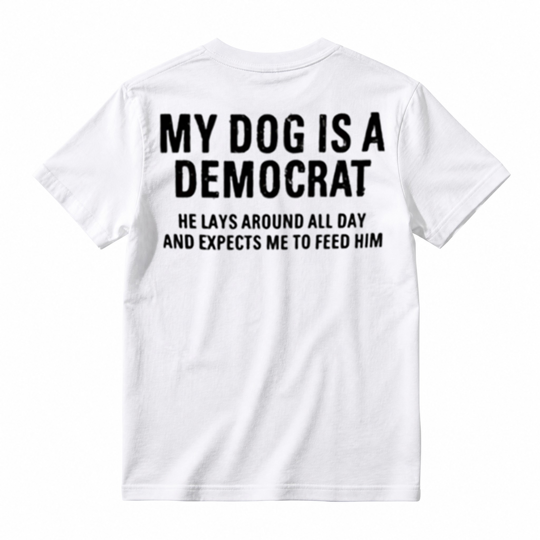 Novelty Conservative Humor T‑Shirt, Funny Political Dog Quote Unisex Casual Graphic Tee