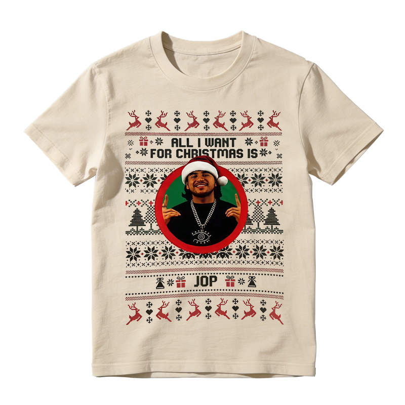 All I Want For Christmas Is JOP Christmas Ugly Sweater Style Graphic T-Shirt