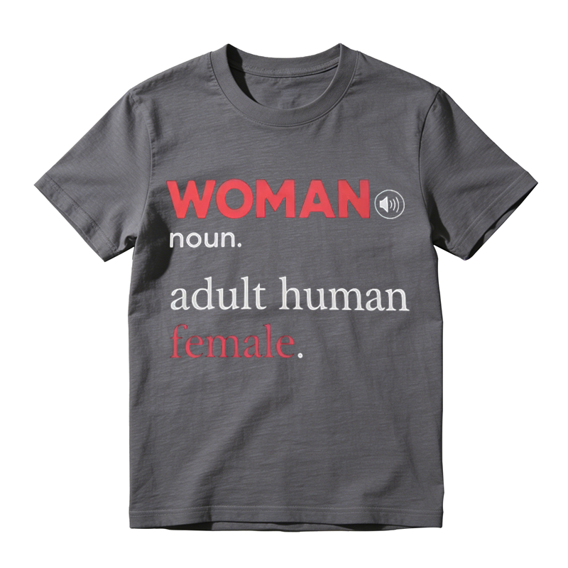 Feminist Statement Slogan T‑Shirt, Woman Noun Adult Human Female Quote Unisex Casual Tee