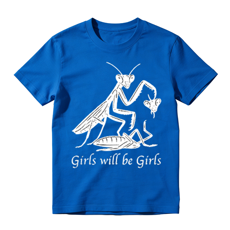 Praying Mantis With Text Girls Will Be Girls T-shirt