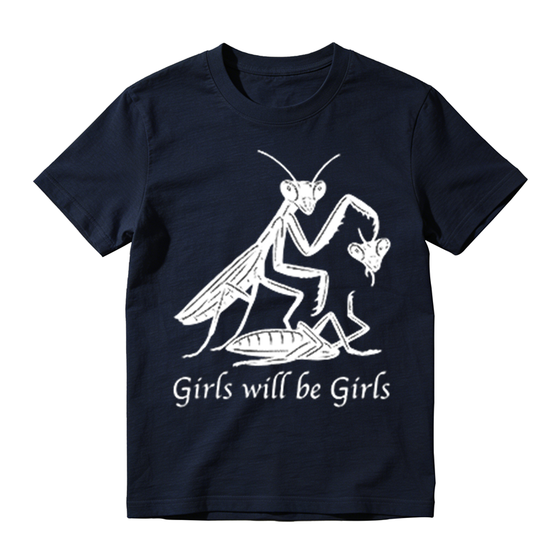 Praying Mantis With Text Girls Will Be Girls T-shirt