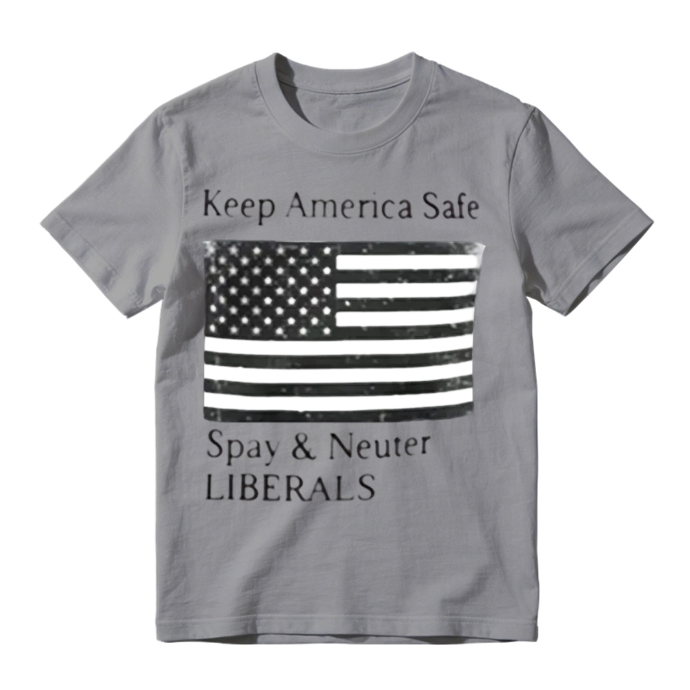 Keep America Safe Spay & Neuter Liberals Graphic T-Shirt