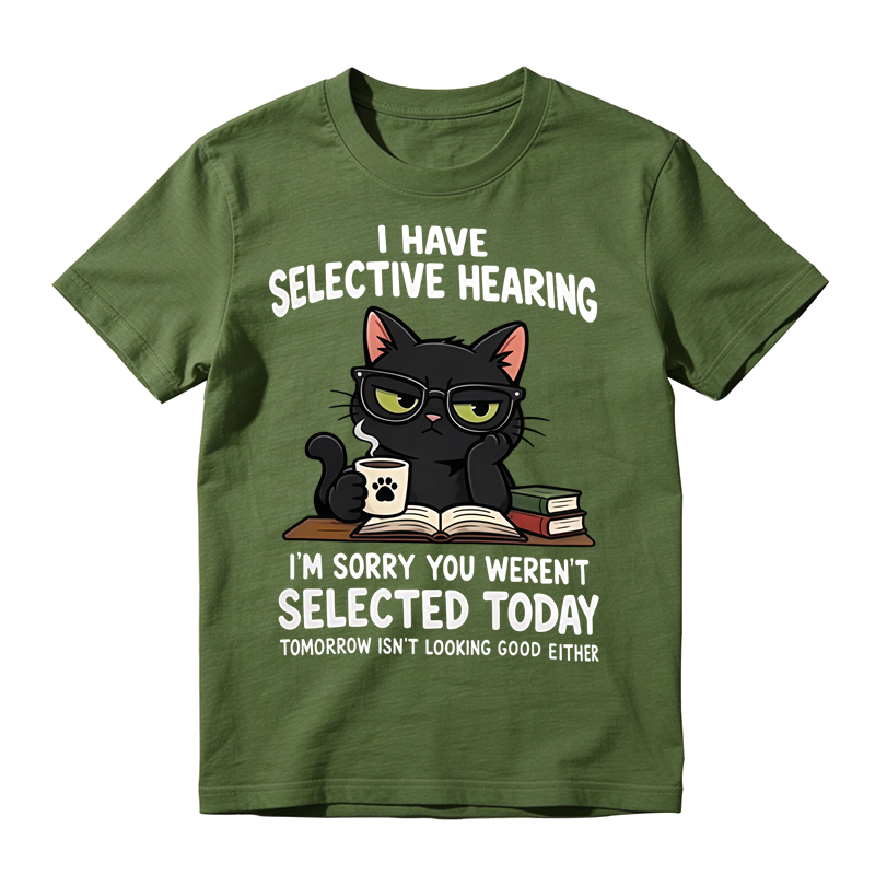 I Have Selective Hearing Funny Black Cat Graphic T-Shirt, Sarcastic Cat Lover Quote Tee